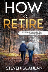 How to Retire - Steven Scanlan