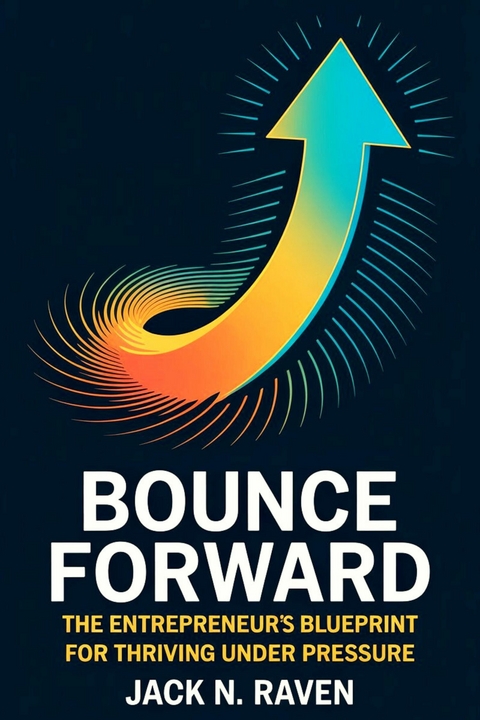 Bounce Forward -  Jack N. Raven
