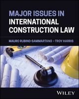 Major Issues in International Construction Law - Mauro Rubino-Sammartano, Troy Harris