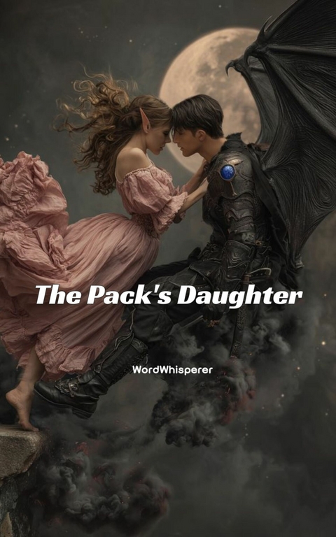 The Pack's Daughter -  WordWhisperer
