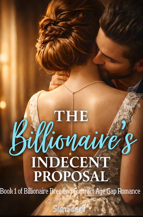The Billionaire's Indecent Proposal -  SunScar9