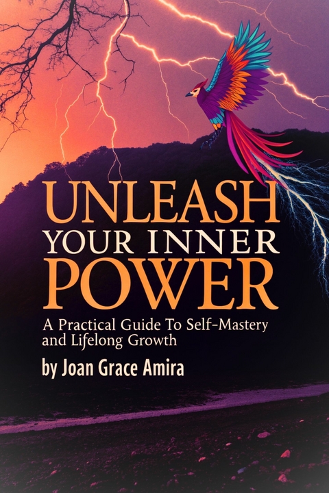 Unleash Your Inner Power -  Joan Grace Amira