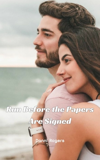 Run Before the Papers Are Signed