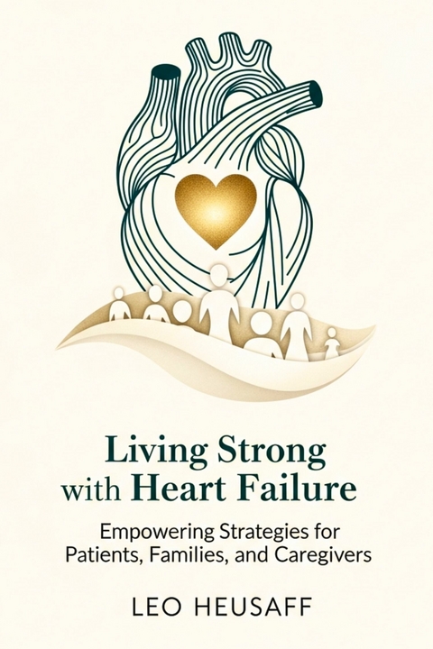 Living Strong with Heart Failure -  Leo Heusaff