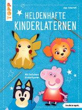 Heldenhafte Kinderlaternen (kreativ.kompakt.) - Anja Ritterhoff
