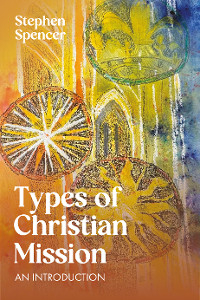 Types of Christian Mission -  Spencer
