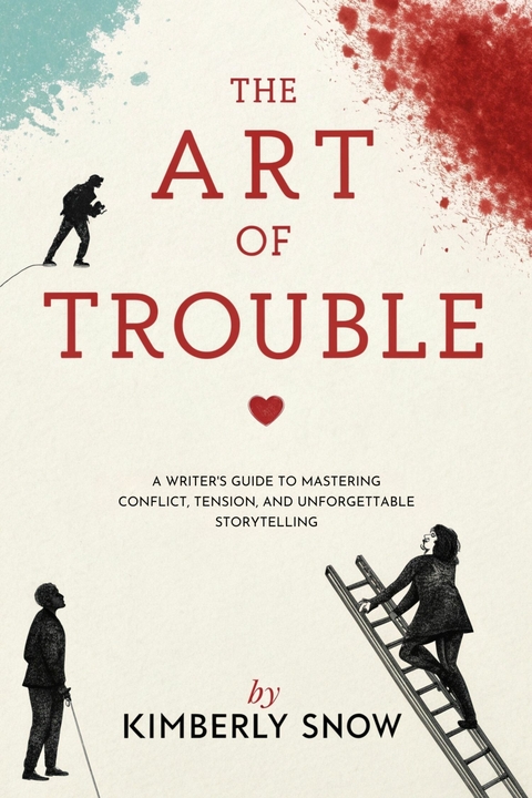 The Art of Trouble -  Kimberly Snow