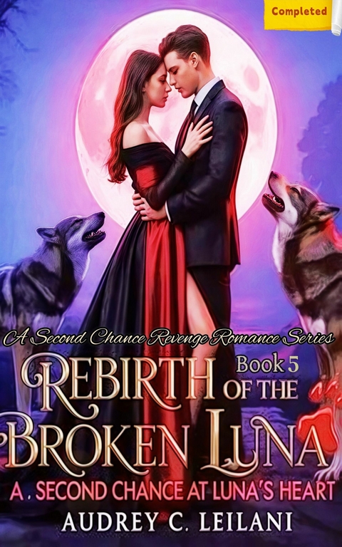 Rebirth Of The Broken Luna -  Audrey C Leilani