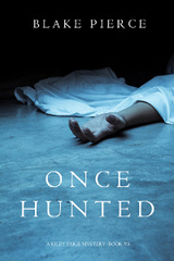 Once Hunted (A Riley Paige Mystery-Book 5) -  Blake Pierce