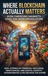 Where Blockchain Actually Matters: How Emerging Markets Lead the Web3 Revolution - David Patterson
