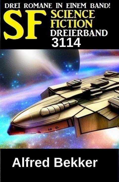 Science Fiction Dreierband 3114 -  Alfred Bekker