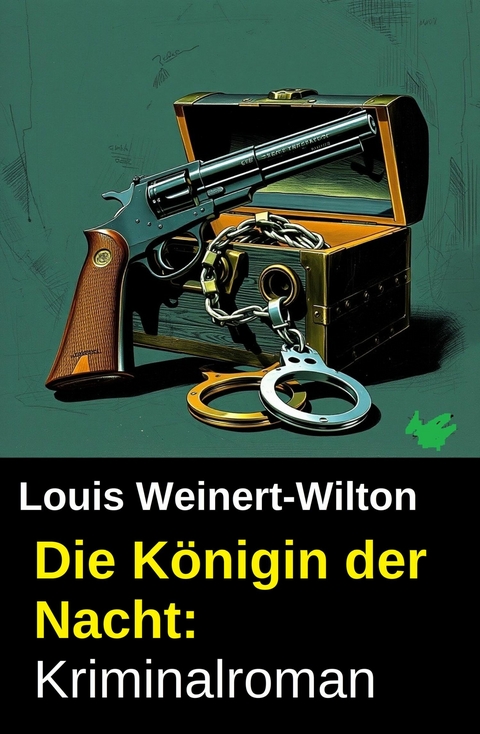 Die K&ouml;nigin der Nacht: Kriminalroman -  Louis Weinert-Wilton