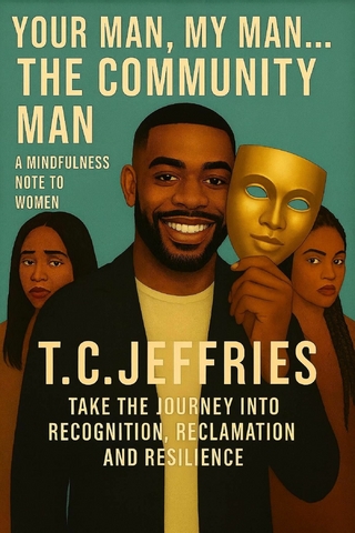 Your Man, My Man...The Community Man