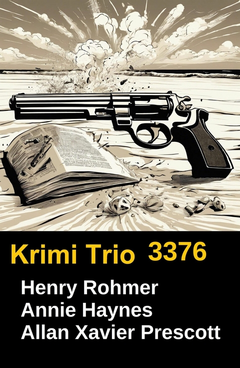 Krimi Trio 3376 -  Henry Rohmer,  Annie Haynes,  Allan Xavier Prescott