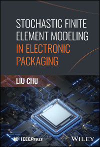 Stochastic Finite Element Modeling in Electronic Packaging