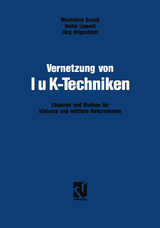 Vernetzung von IuK-Techniken - Mechthild Scholl, Heiko Lippold, J&ouml;rg Hilgenfeldt