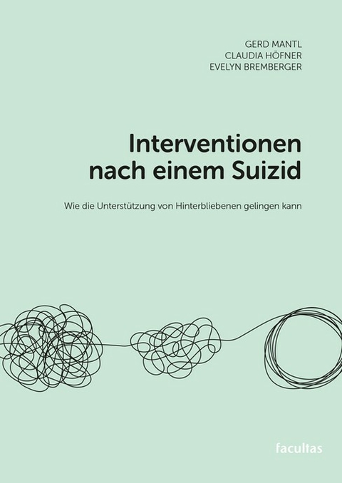 Interventionen nach einem Suizid - Gerd Mantl, Claudia H&ouml;fner, Evelyn Bremberger