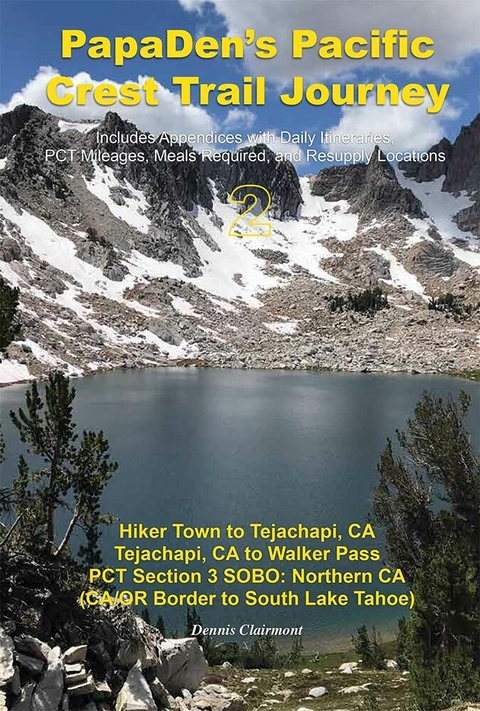PapaDen's Pacific Crest Trail Journey Book 2 -  Dennis Clairmont