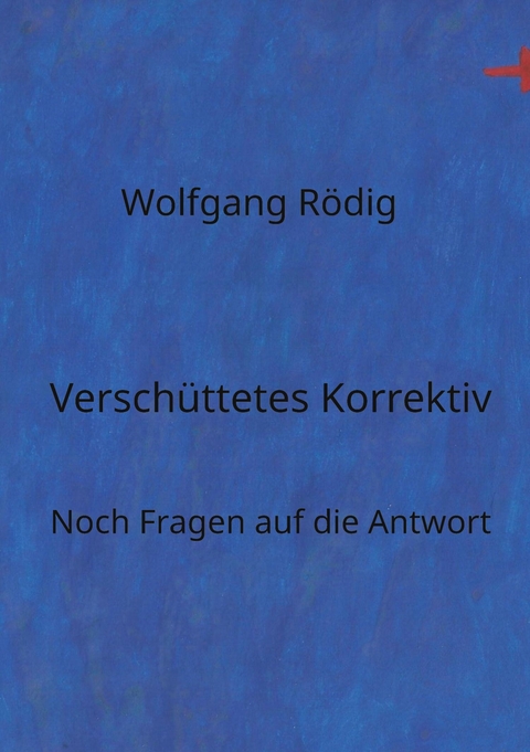 Versch&uuml;ttetes Korrektiv -  Wolfgang R&ouml;dig