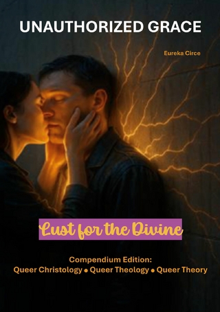 Unauthorized Grace: Lust for the Divine