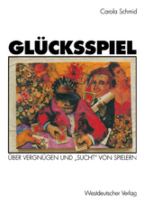 Gl&uuml;cksspiel - Carola Schmid