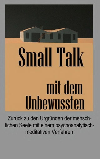 Small Talk mit dem Unbewussten