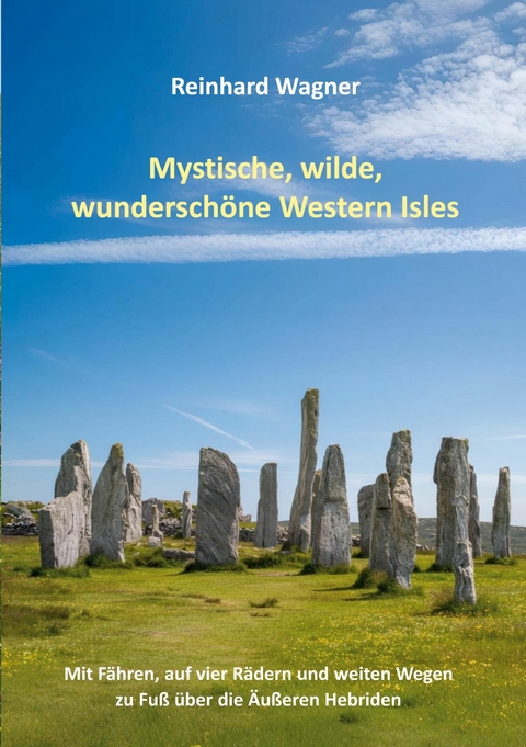 Mystische, wilde, wundersch&ouml;ne Western Isles -  Reinhard Wagner