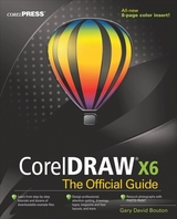 CorelDRAW X6 The Official Guide - Bouton, Gary David