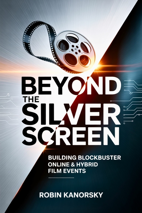 Beyond the Silver Screen -  Robin Kanorsky