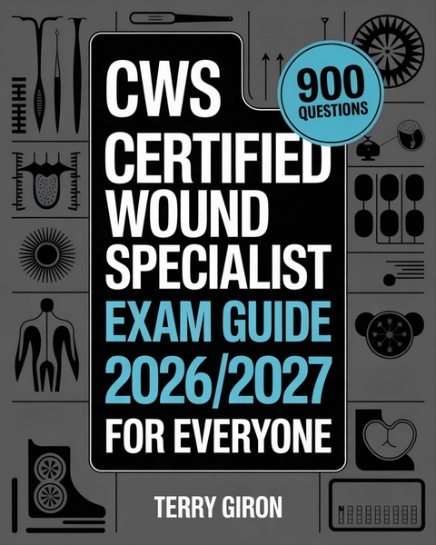 CWS Exam Guide 2026/2027 for Everyone -  Terry Giron