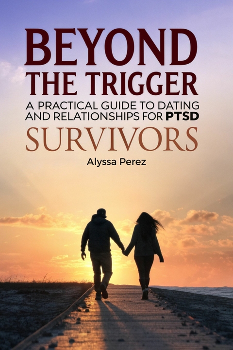 Beyond the Trigger -  Alyssa Perez