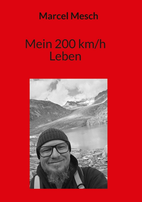Mein 200 km/h Leben -  Marcel Mesch