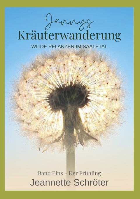 Jennys Kr&auml;uterwanderung - Jeannette Schr&ouml;ter