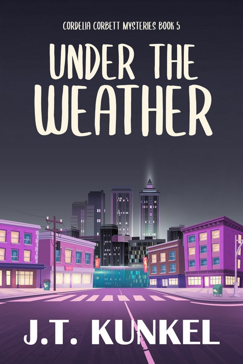 Under the Weather -  J.T. Kunkel