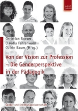 Von der Vision zur Profession &ndash; Die Genderperspektive in der P&auml;dagogik - 