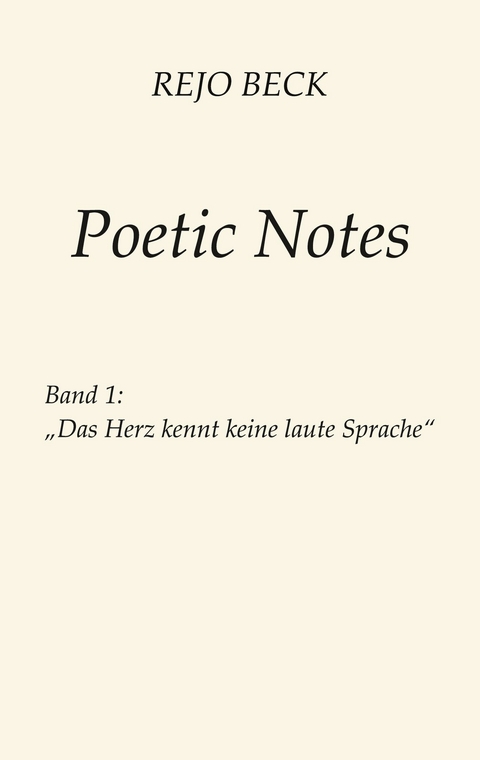 Poetic Notes Vol. 1 -  Rejo Beck
