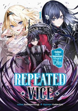 Repeated Vice: I Refuse to Be Important Enough to Die Volume 1