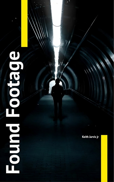 Found Footage -  Keith Jarvis Jr.