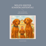 Welpis erster Kindergartentag -  Franziska Schmidt