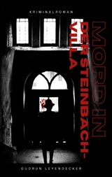 Mord in der Steinbach-Villa -  Gudrun Leyendecker