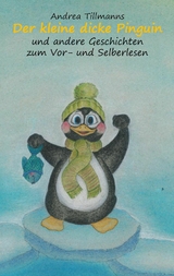 Der kleine dicke Pinguin -  Andrea Tillmanns