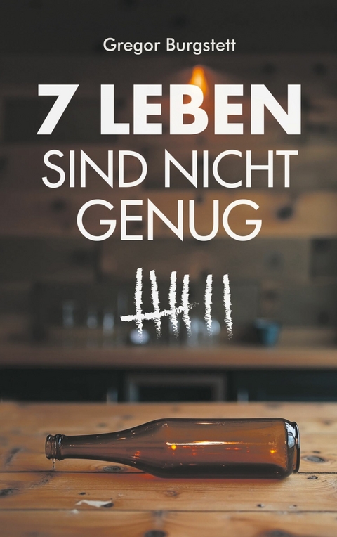 7 Leben sind nicht genug -  Gregor Burgstett