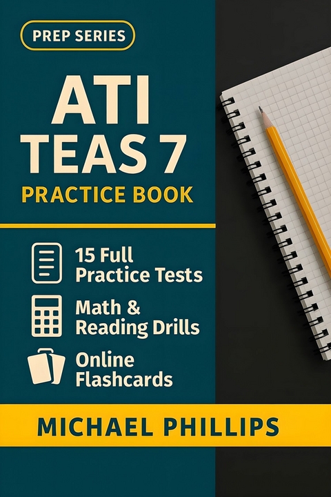 ATI Teas 7 Practice Book -  Michael Phillips