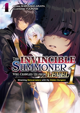 The Invincible Summoner Who Crawled Up from Level 1: Wrecking Reincarnators with My Hidden Dungeon Volume 4
