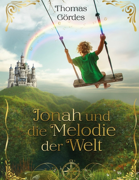 Jonah und die Melodie der Welt -  Thomas G&ouml;rdes
