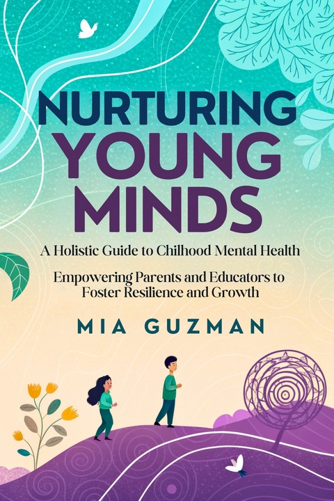 Nurturing Young Minds -  Mia Guzman