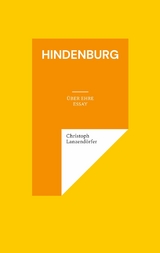 Hindenburg - Christoph Lanzend&ouml;rfer
