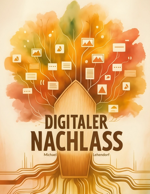 Digitaler Nachlass -  Michael Lehendorf