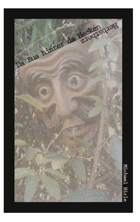 Da Bua hinter da Hecken -  Michael Hirle