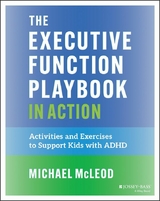 The Executive Function Playbook in Action - Michael McLeod